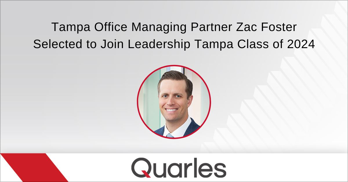 Tampa Office Managing Partner Zac Foster Selected to Join Leadership
