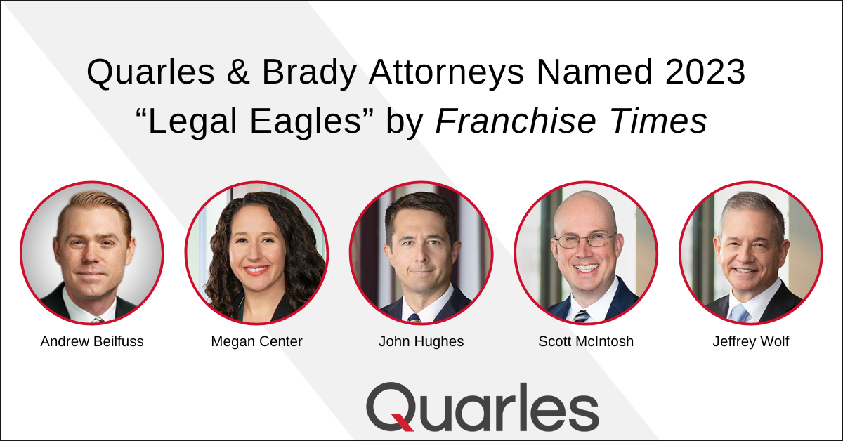 Quarles & Brady Attorneys Named 2023 “Legal Eagles” by Franchise Times